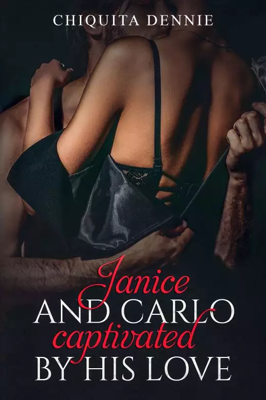 Janice and Carlo Captivated By His Love: Antonio and Sabrina Struck In Love Series